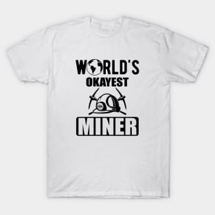 Miner - World's Okayest Miner T-Shirt